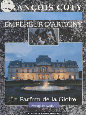 cover image of François Coty, empereur d'Artigny